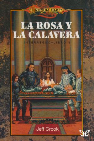 [Dragonlance: Bridges of Time 04] • La Rosa Y La Calavera